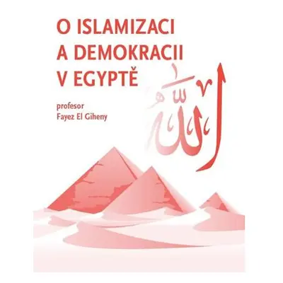 O islamizaci a demokracii v Egyptě