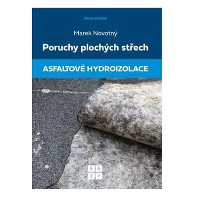 Poruchy plochých střech - Asfaltové hydroizolace