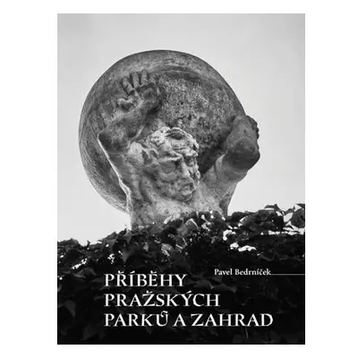 Příběhy pražských parků a zahrad