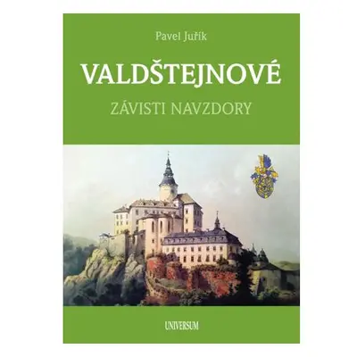 VALDŠTEJNOVÉ - Závisti navzdory