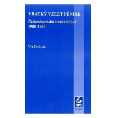 Vratký vzlet Fénixe: Československá strana lidová 1988–1990