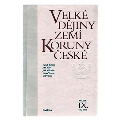 Velké dějiny zemí Koruny české IX. 1683–1740