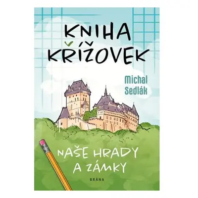 Kniha křížovek - Naše hrady a zámky