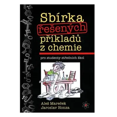 Sbírka řešených příkladů z chemie pro studenty středních škol