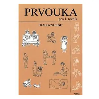 Prvouka pro 1.ročník ZŠ - pracovní sešit