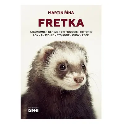 Fretka - Toxonomie, Geneze, Etymologie, Historie, Lov, Anatomie, Etologie, Chov, Péče