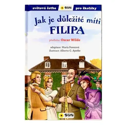 Jak je důležité míti Filipa - Světová četba pro školáky