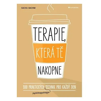 Terapie, která tě nakopne - 100 praktických technik pro každý den