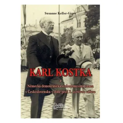 Karl Kostka a Německá demokratická svobodomyslná strana v Československu v době před 2. světovou