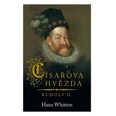 Císařova hvězda – Rudolf II.