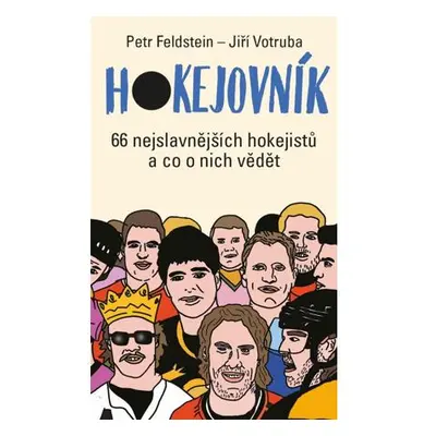 Hokejovník - 66 nejslavnějších hokejistů a co o nich vědět