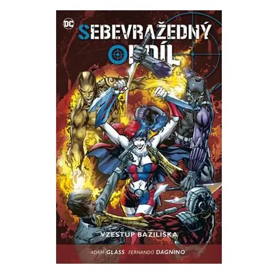 Sebevražedný oddíl 2 - Vzestup Baziliška