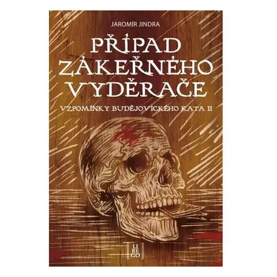 Případ zákeřného vyděrače - Vzpomínky budějovického kata II.