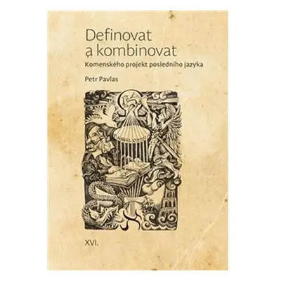 Definovat a kombinovat - Komenského projekt posledního jazyka