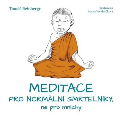 Meditace pro normální smrtelníky, ne pro mnichy