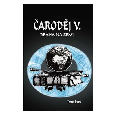 Čaroděj V. - Brána na Zemi