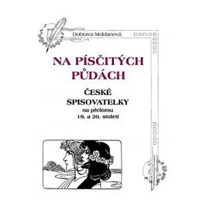 Na písčitých půdách - České spisovatelky na přelomu 19. a 20. století