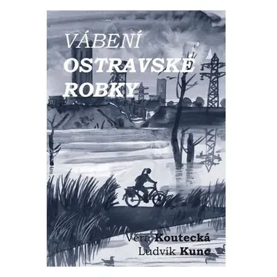 Vábení ostravské robky