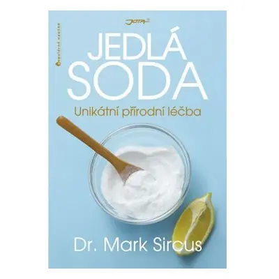 Jedlá soda - Unikátní přírodní léčba