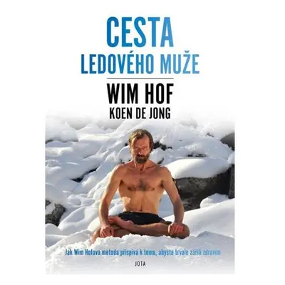 Wim Hof - Cesta Ledového muže