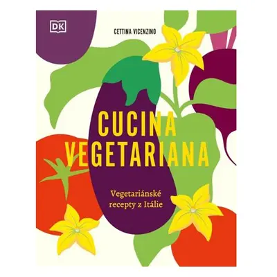 Cucina Vegetariana - Vegetariánské recepty z Itálie