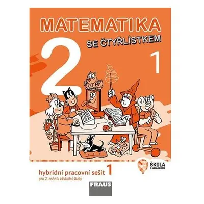 Matematika se Čtyřlístkem 2/1 pro ZŠ - hybridní pracovní sešit