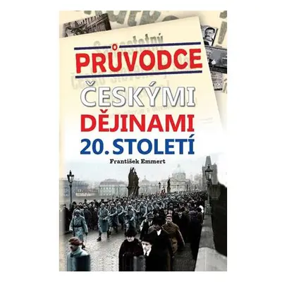 Průvodce českými dějinami 20. století