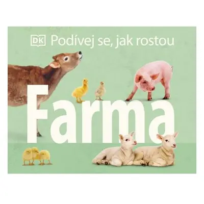 Podívej se, jak rostou: Farma