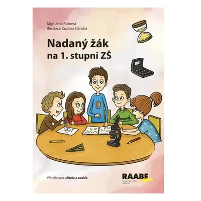 Nadaný žák na 1. stupni ZŠf - Příručka pro učitele a rodiče