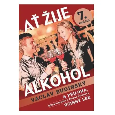 Ať žije alkohol s přílohou Účinný lék