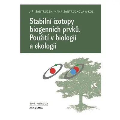 Stabilní izotopy biogenních prvků - Použití v biologii a ekologii