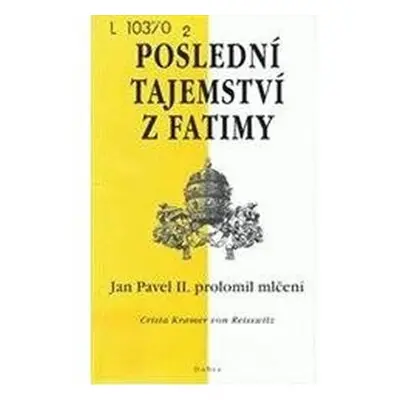 Poslední tajemství z Fatimy