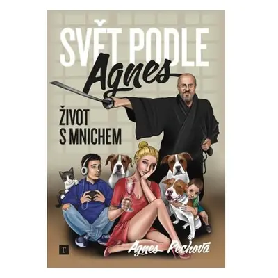 Svět podle Agnes / Život s mnichem