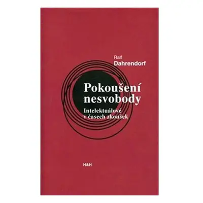 Pokoušení nesvobody - Intelektuálové v čase zkoušek