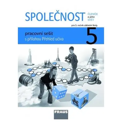 Člověk a jeho svět - Společnost 5 pro ZŠ - pracovní sešit