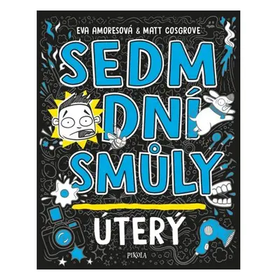 Sedm dní smůly: Úterý