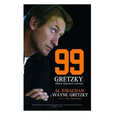 Wayne Gretzky 99 - Příběh hokejové legendy