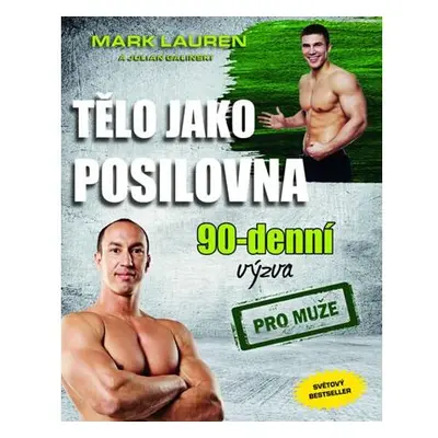 Tělo jako posilovna - 90denní výzva pro muže