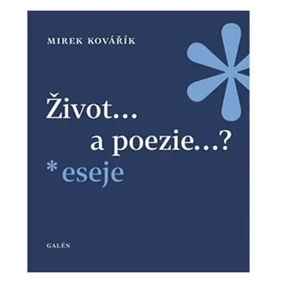 Život... a poezie...? - Eseje