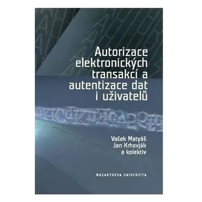 Autorizace elektronických transakcí a autentizace dat i uživatelů