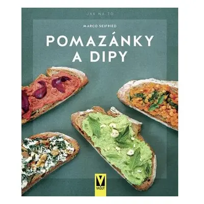 Pomazánky a dipy - Jak na to