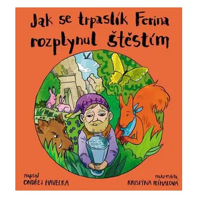 Jak se trpaslík Ferina rozplynul štěstím