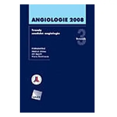 Angiologie 2008 - Trendy soudobé angiologie. Svazek 3