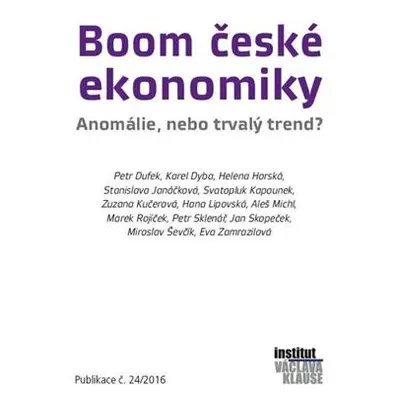 Boom české ekonomiky - Anomálie, nebo trvalý trend?