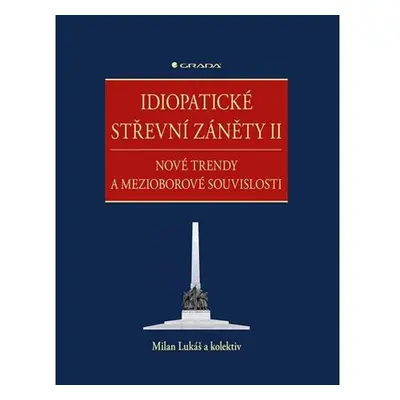 Idiopatické střevní záněty II - Nové trendy a mezioborové souvislosti