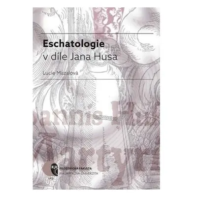 Eschatologie v díle Jana Husa