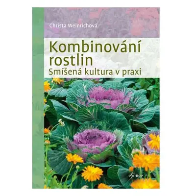 Kombinování rostlin - Smíšená kultura v praxi