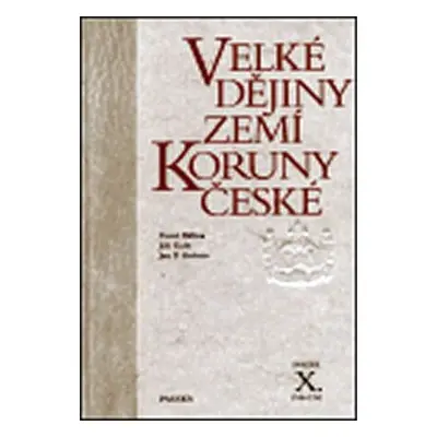 Velké dějiny zemí Koruny české X. 1740-1792