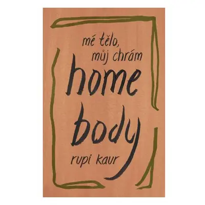 Home Body: Mé tělo, můj chrám