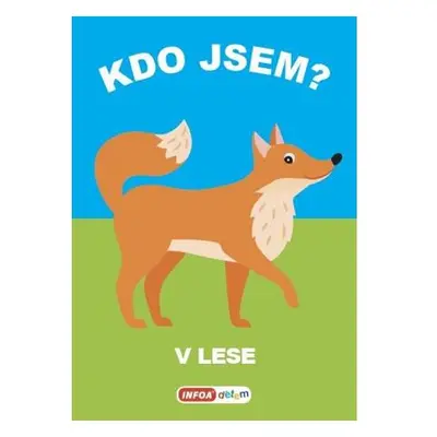 Kdo jsem? - V lese